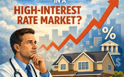 Is It Smart for Physicians to Buy a Home in a High-Interest Rate Market?