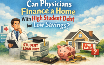 Can Physicians Finance a Home With High Student Debt but Low Savings?