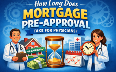How Long Does Mortgage Pre-Approval Take for Physicians?