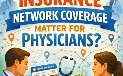 Why Does Health Insurance Network Coverage Matter for Physicians?