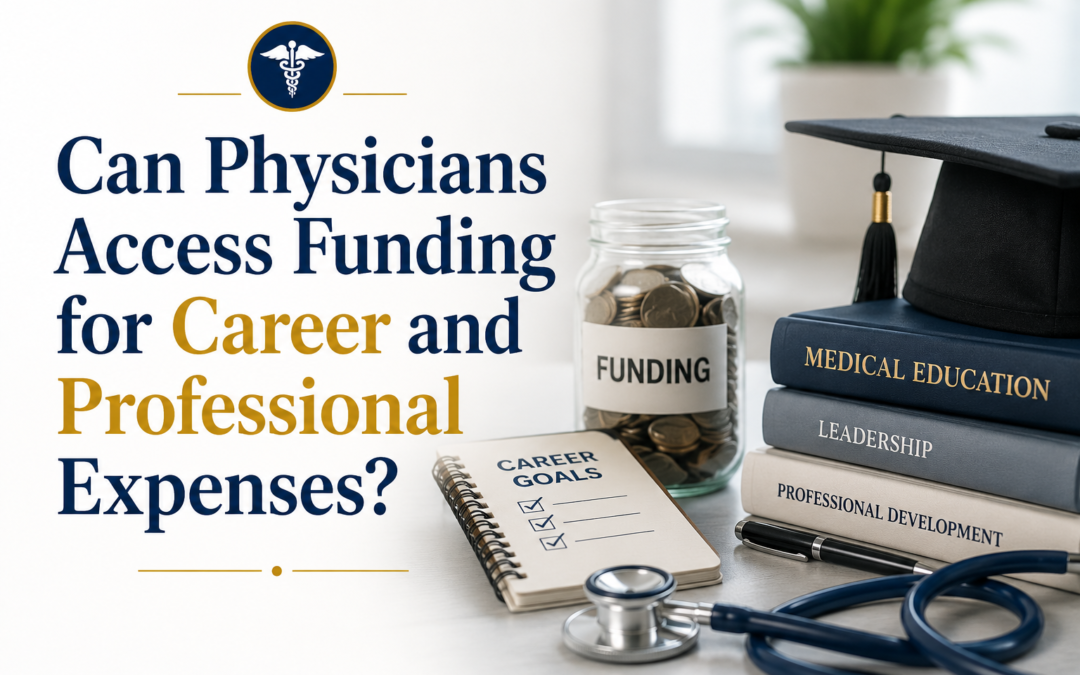 Can Physicians Access Funding for Career and Professional Expenses?